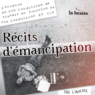 Récits d'émancipation, ep. 0 - La Braise